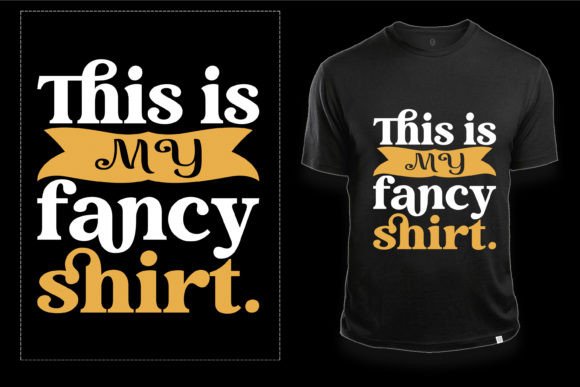This is My Fancy Shirt Graphics for Crafts